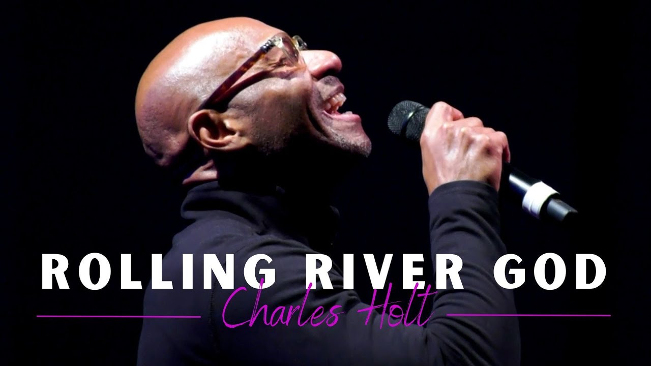 Rolling River God &ndash; Charles Holt (Live Inspirational Music Performance)