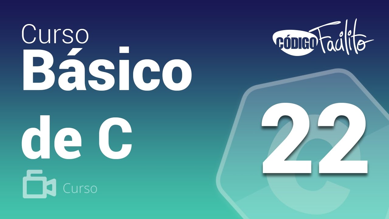 22.- Curso B&aacute;sico de C - Estructuras