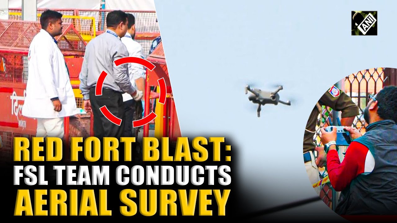 WATCH: FSL team conducts aerial survey of Red Fort blast site through drones