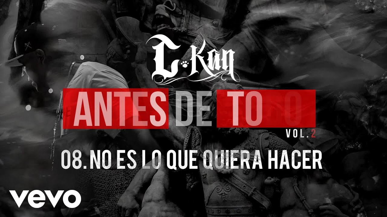 C-Kan - No Es Que Lo Quiera Hacer (Audio)
