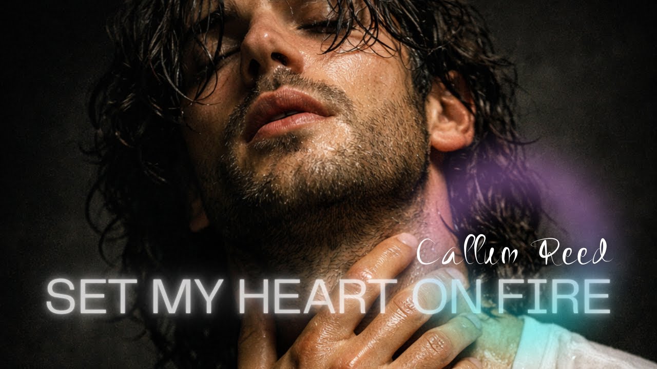 SET MY HEART ON FIRE | Hands On My Skin (Dark Romance Ballad)
