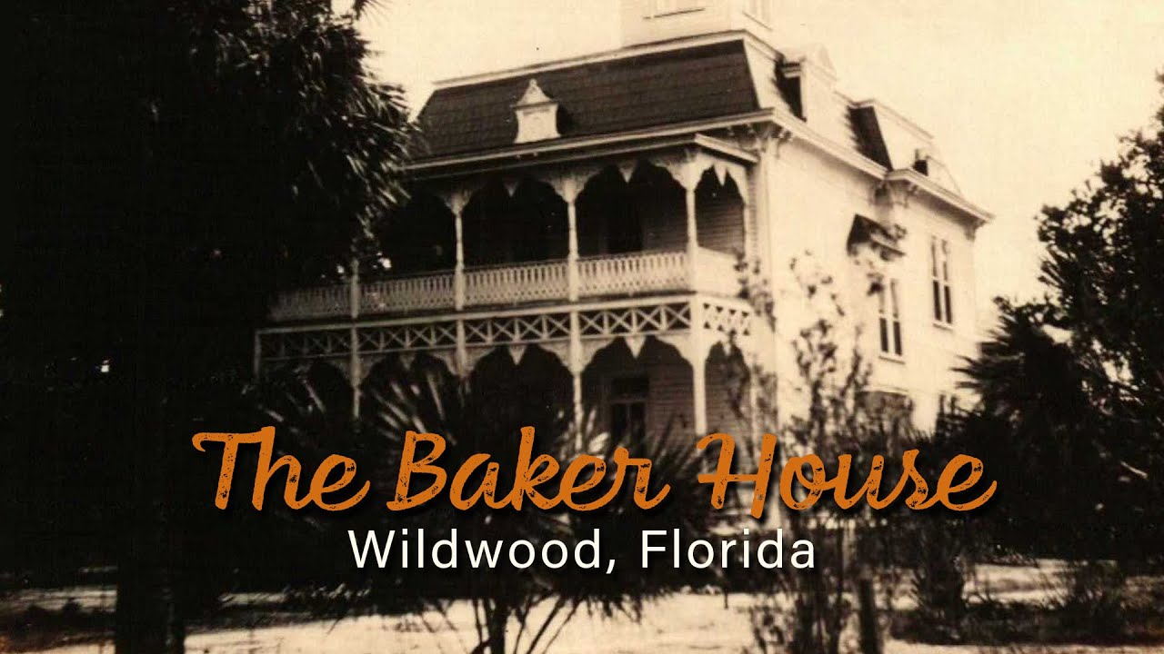 The Baker House - Wildwood, FL