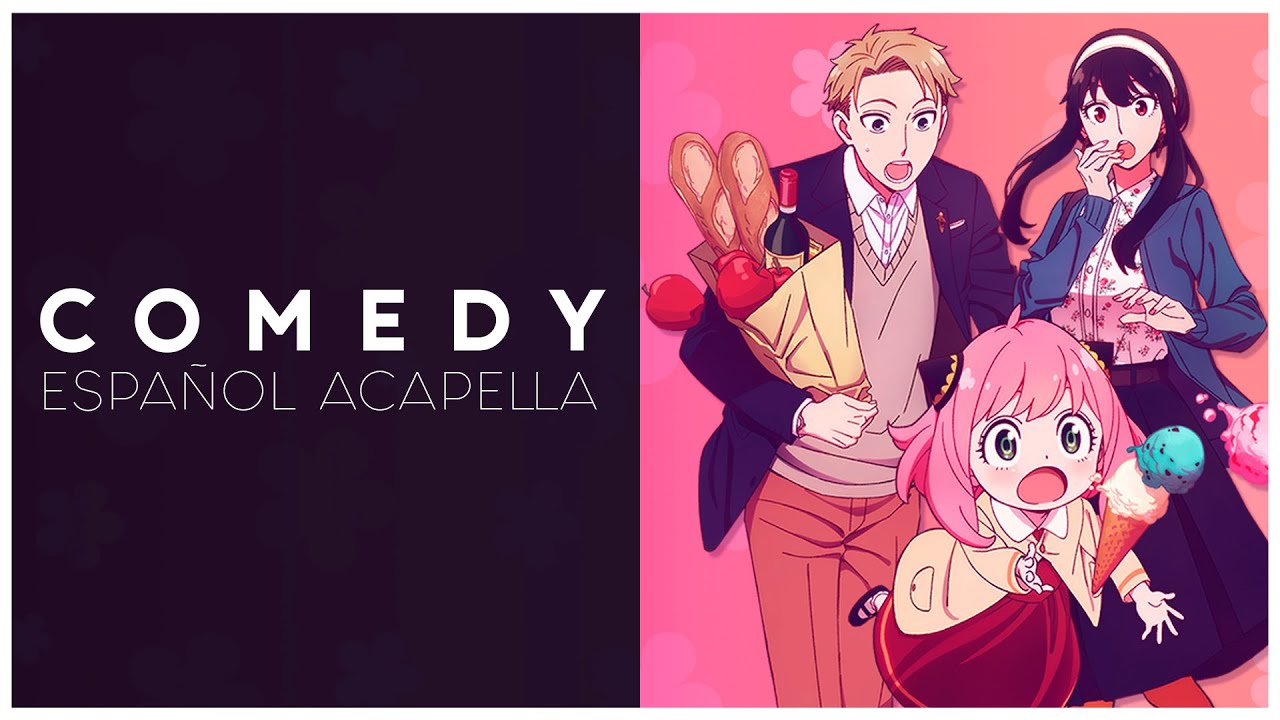 COMEDY - Spy X Family (Spanish Cover Acapella)