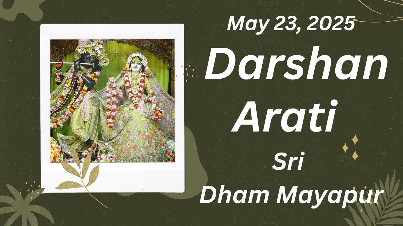 Darshan Arati Sri Dham Mayapur - May 23, 2025