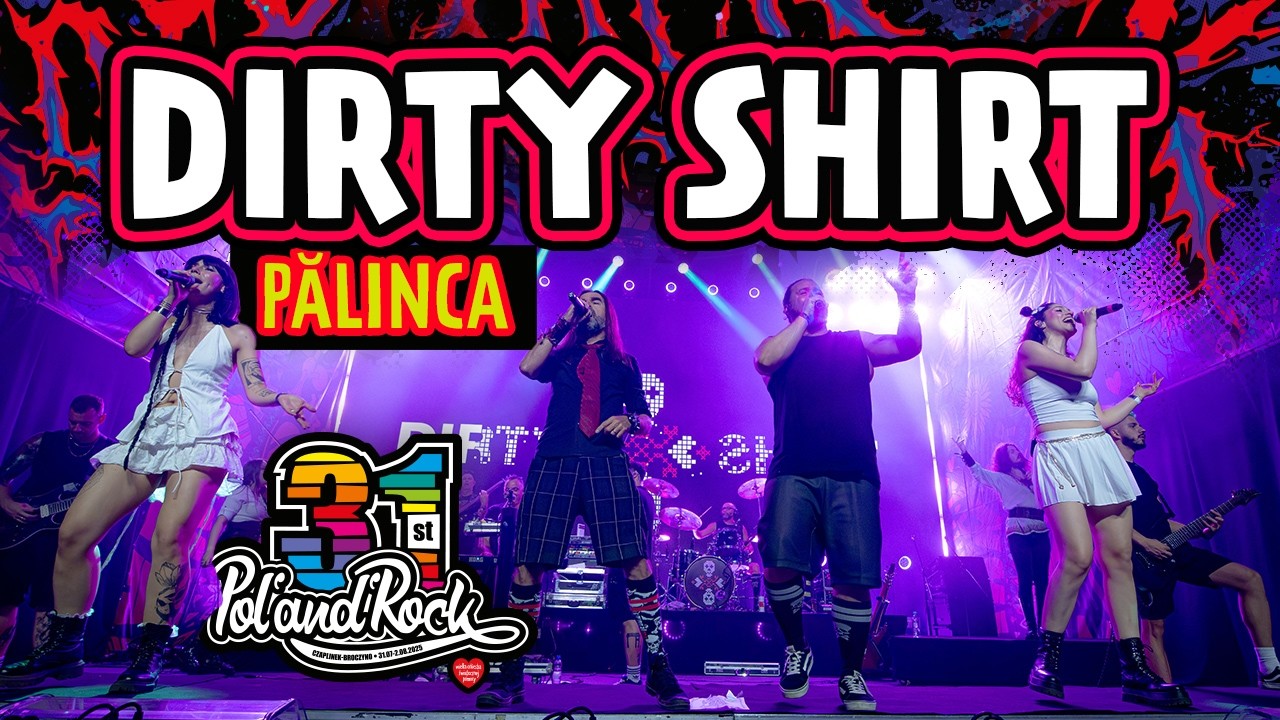Dirty Shirt - Pălinca #polandrock2025