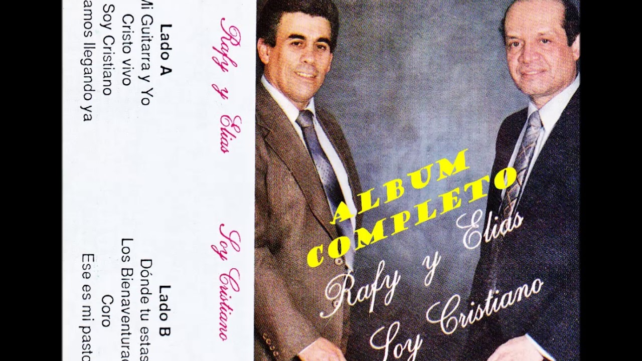 RAFY Y ELIAS (SOY CRISTIANO) ALBUM COMPLETO
