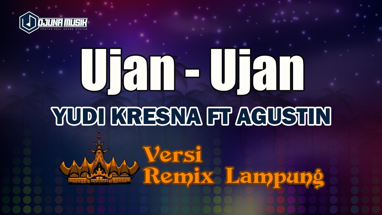 Ujan Ujan - Yudi Kresna feat Agustin // [Djuna Musik]