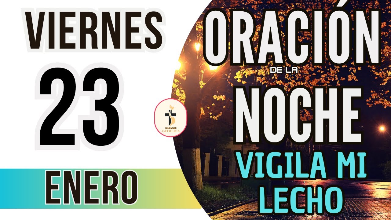 Oracion de la Noche de Hoy Viernes 23 de Enero Del 2026