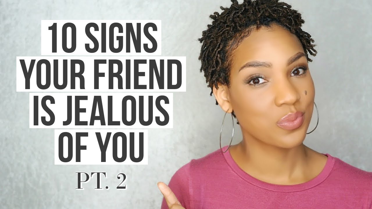 10 Signs Your Friend Is Fake or Jealous Of You (Part 2)