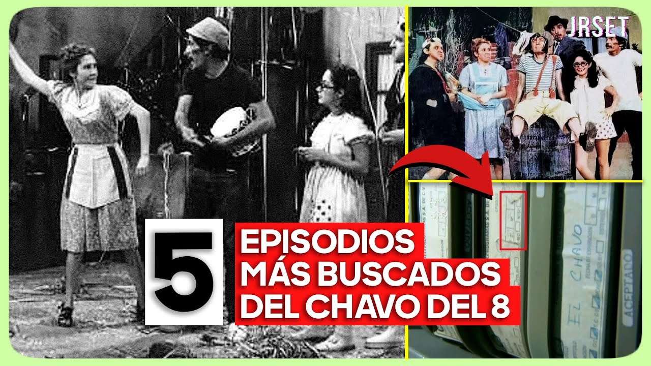 5 CAPÍTULOS PERDIDOS del CHAVO DEL 8 | Los Más Buscados