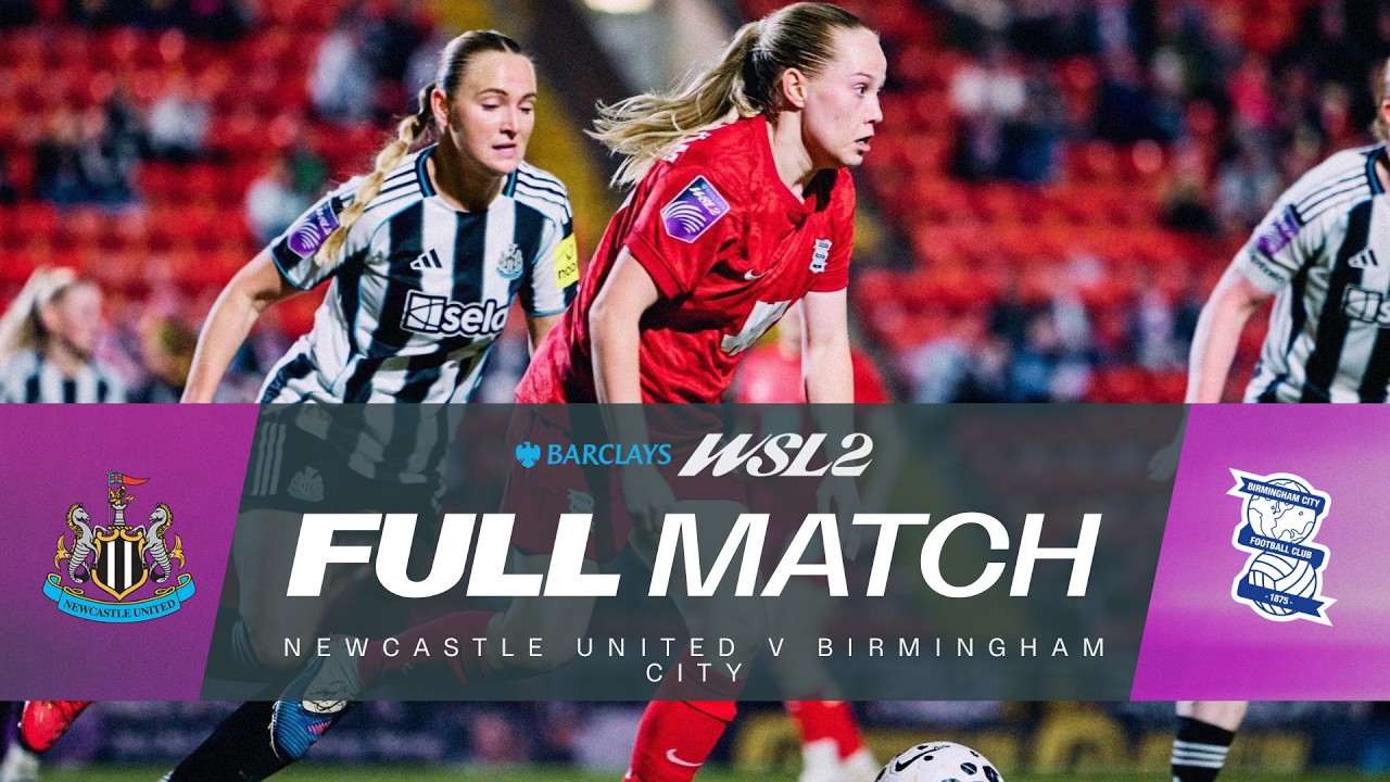 LIVE: Newcastle United v Birmingham City | Barclays WSL 2 25/26