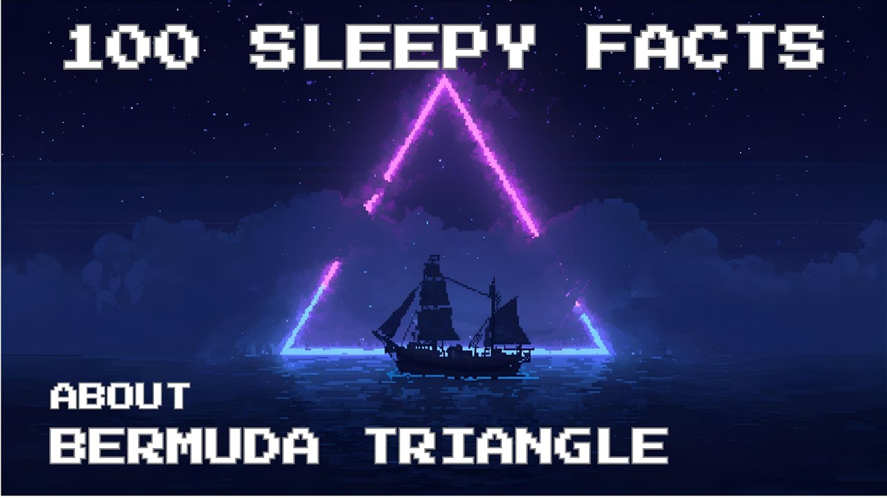 100 Relaxing Facts About the Bermuda Triangle to Fall Asleep To