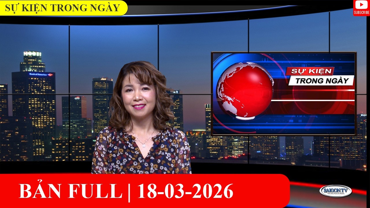 Sự Kiện 18/03/2026 | FULL🔴