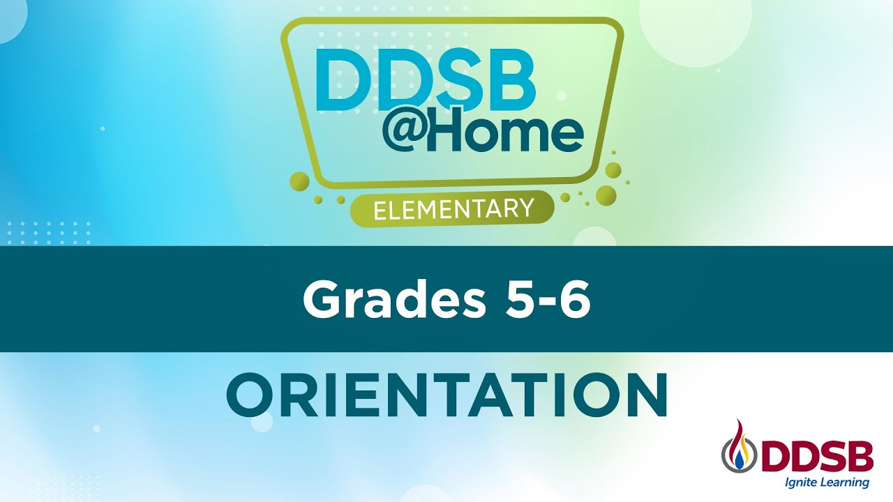 DDSB@Home Grades 5 - 6 Orientation