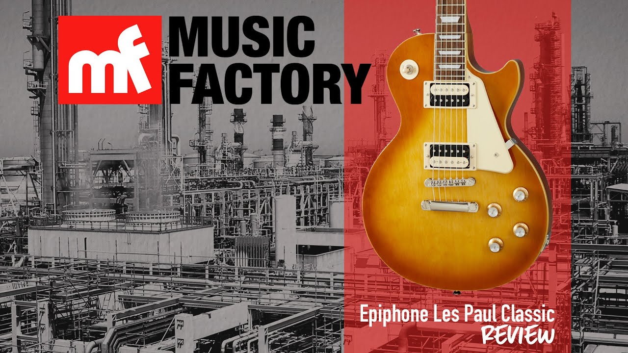 Music Factory - Review #99 - Epiphone Les Paul Classic