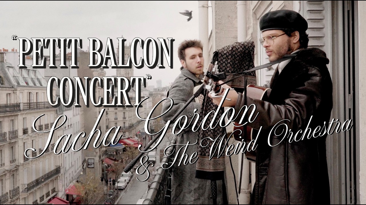 Sacha Gordon & The Weird Orchestra – Paris Balcony Live Session for Noize Magazine (2026)
