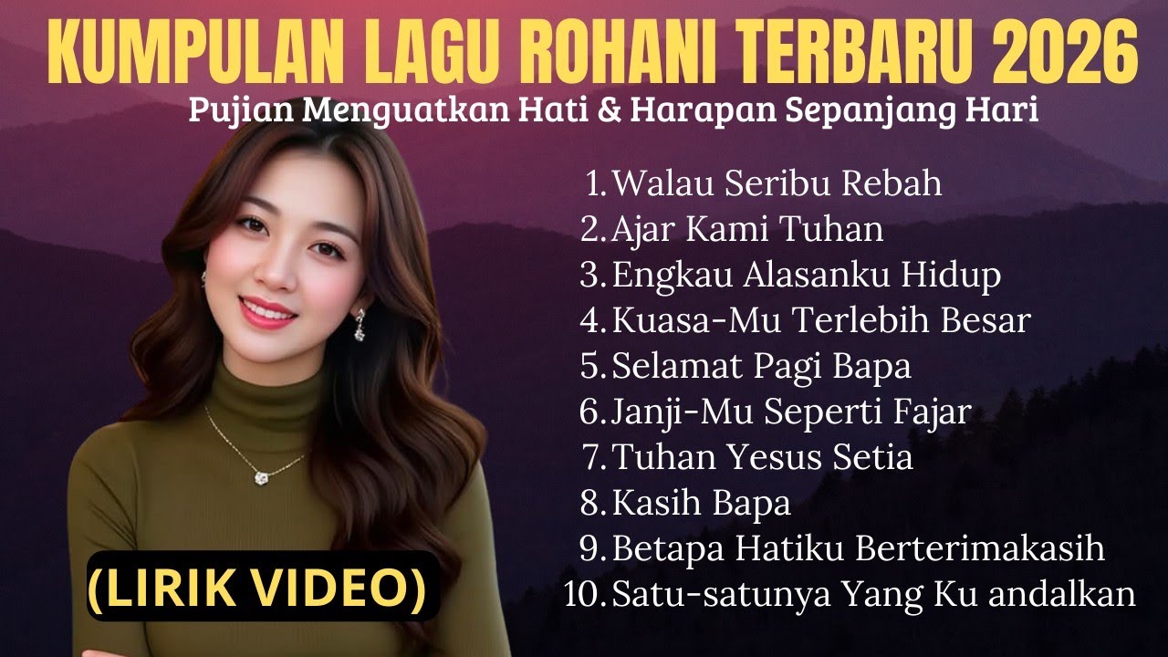 Kumpulan Lagu Rohani Terbaru 2026 | Lagu Rohani Terbaik Mengiringi Hari | Walau Seribu Rebah