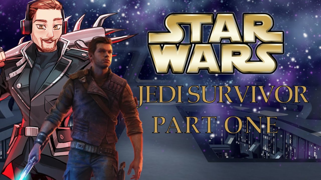 WE ARE BACK - STAR WARS: JEDI SURVIVOR [Blind GRAND MASTER Playthrough] Part One