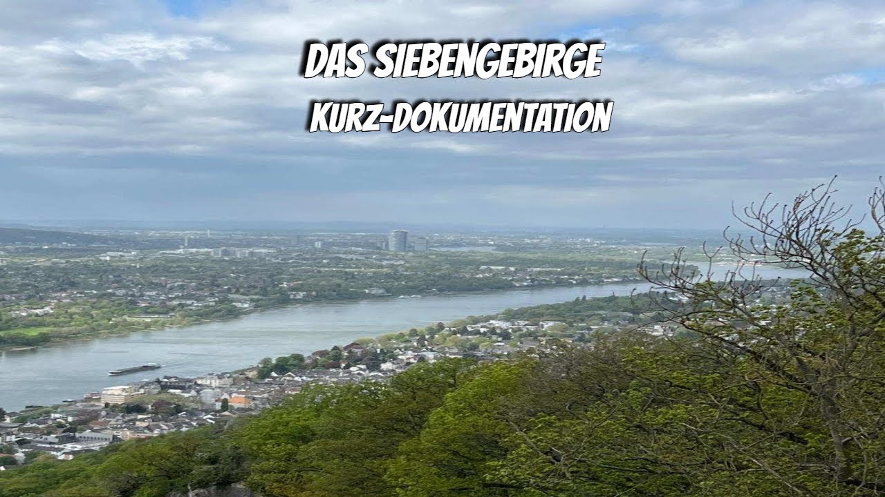 Siebengebirge - Kurzdokumentation