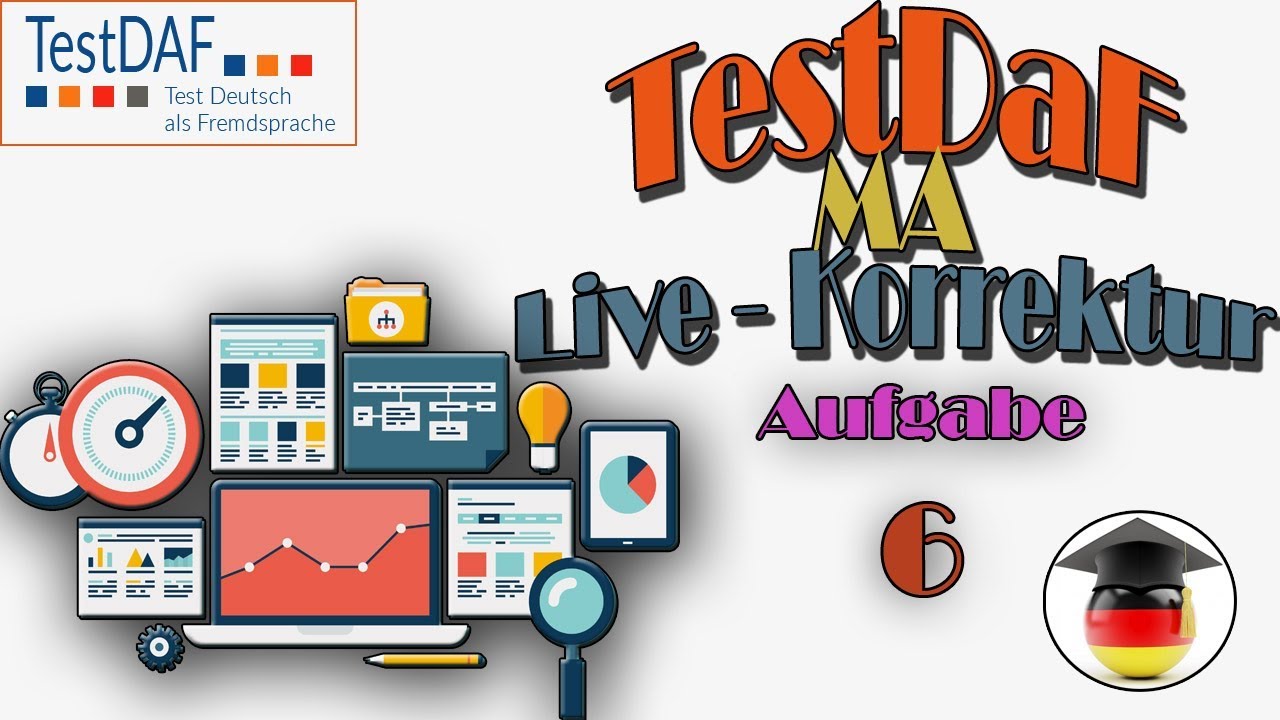 TestDaF. M&uuml;ndlicher Ausdruck. Live Korrektur. Aufgabe 6