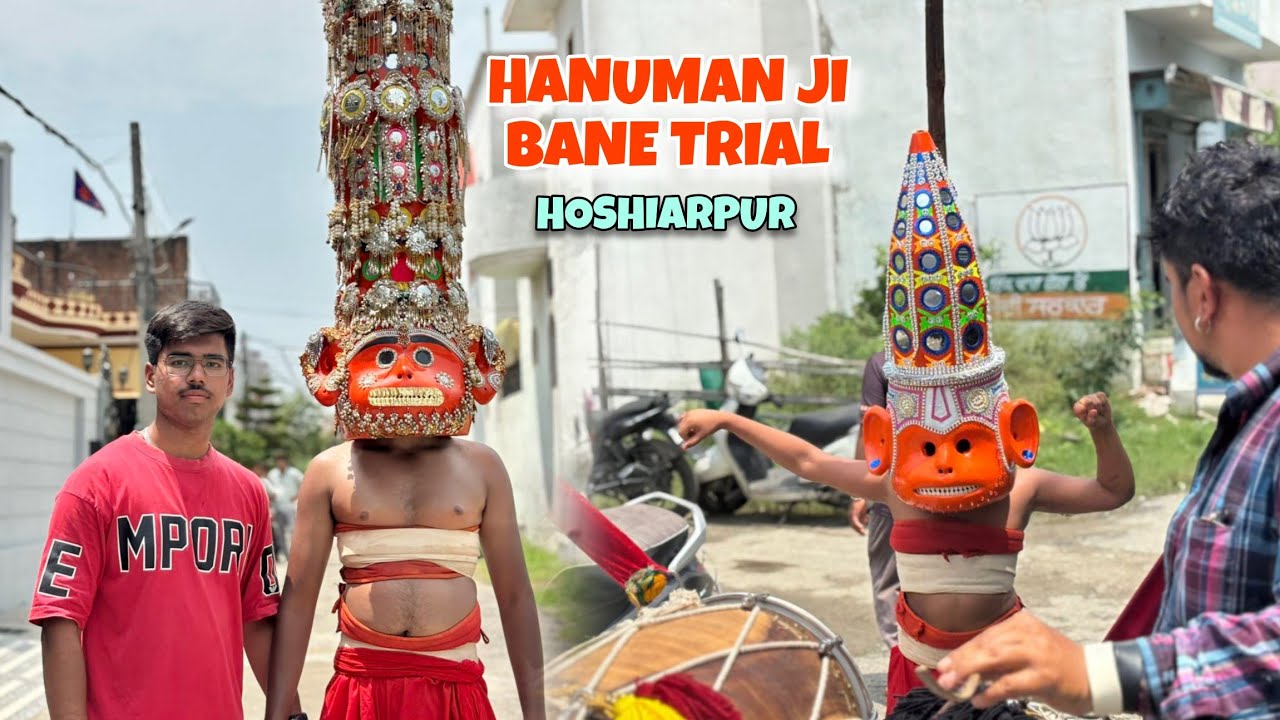 HANUMAN JI BANE | TRIAL | HOSHIARPUR ❤️ 2025 