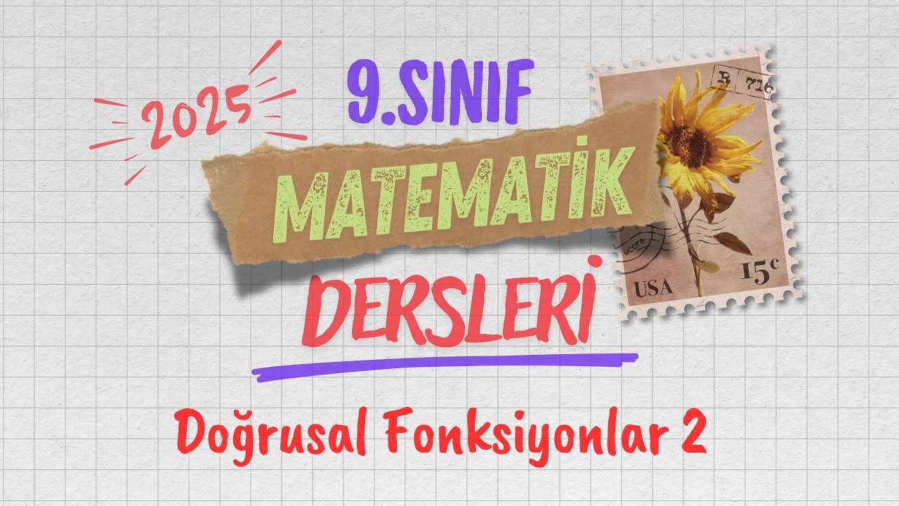 9. SINIF MATEMATİK DERSLERİ | DOĞRUSAL FONKSİYONLAR 2