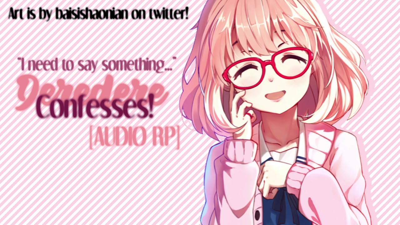 Your Deredere Friend Confesses to You! [AUDIO RP]