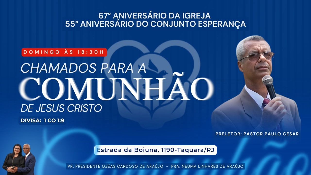 IEADB | 67° ANIVERSÁRIO DA IGREJA E  55° ANIVERSÁRIO DO CONJUNTO ESPERANÇA (DOMINGO-18H)-01/03/2026
