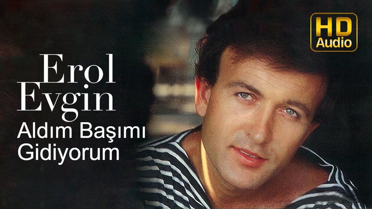 Erol Evgin - Aldım Başımı Gidiyorum (Official Audio)