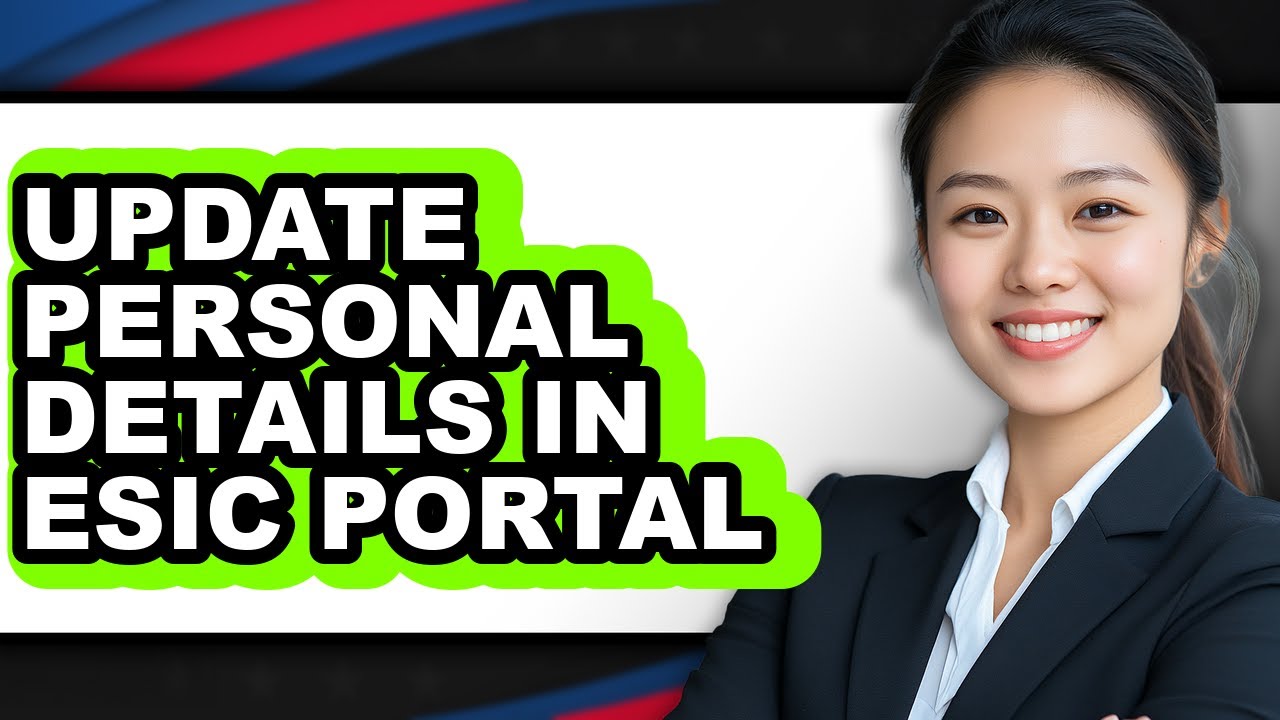 How to Update Personal Details in Esic Portal (full Guide)