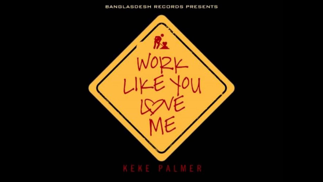 Keke Palmer - Work Like You Love Me [NEW SINGLE] @KekePalmer