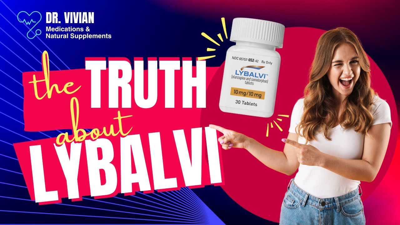What is LYBALVI?