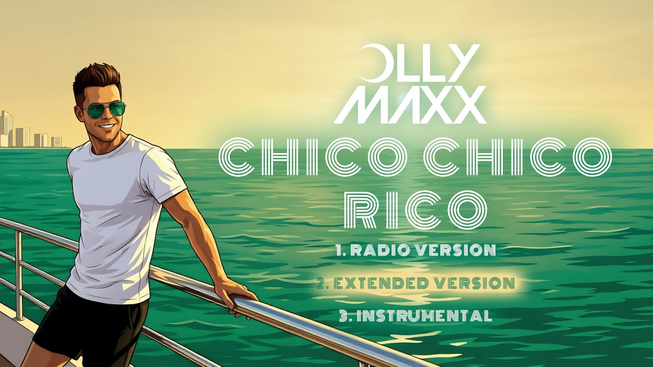 Olly Maxx - Chico Chico Rico (Extended Version) (Official Audio)