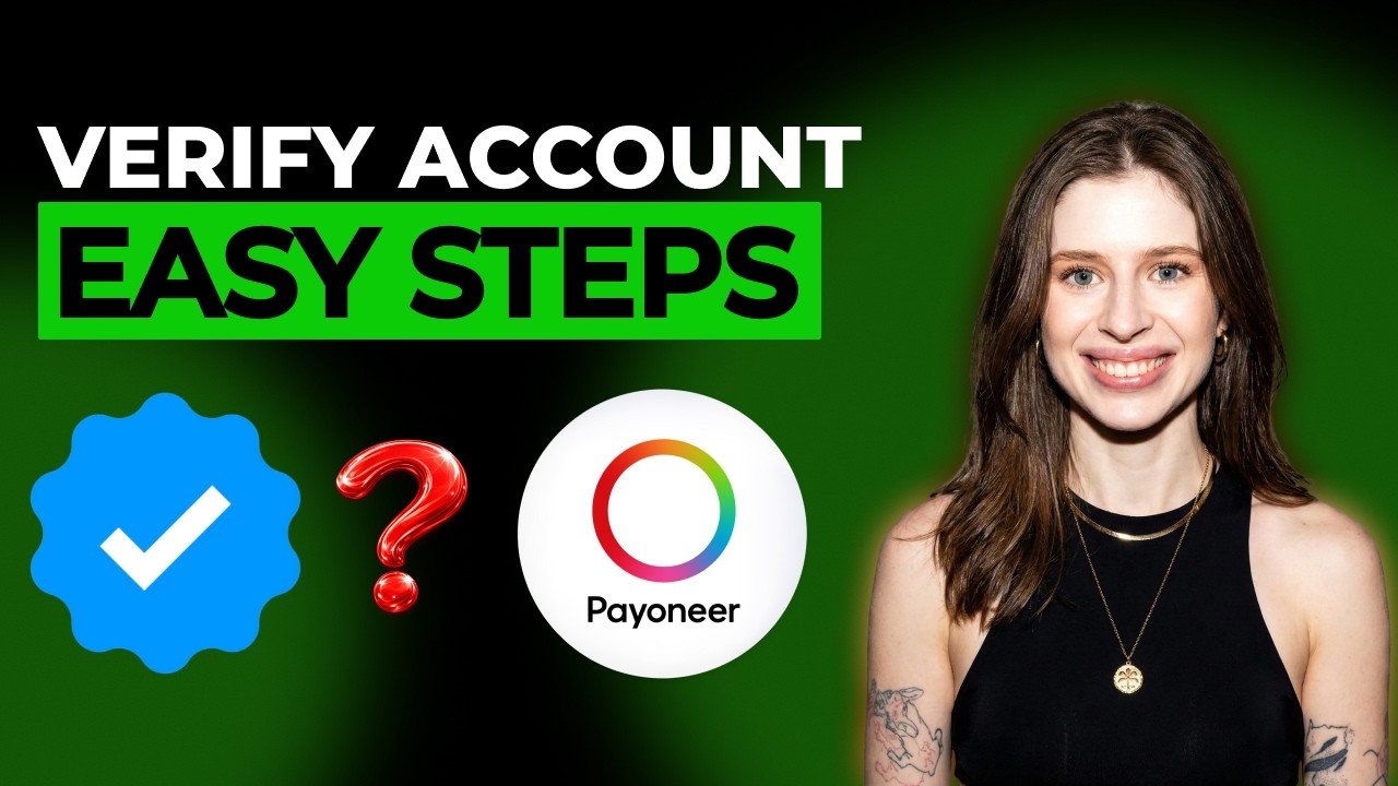 How to Verify Payoneer Account [2026 Full Guide]