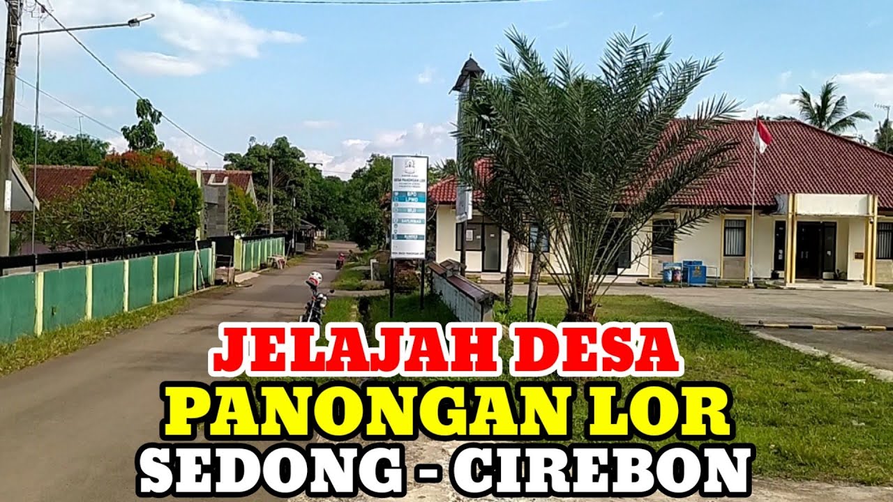 Motovlog Explore Desa Panongan Lor Kec Sedong Kab Cirebon