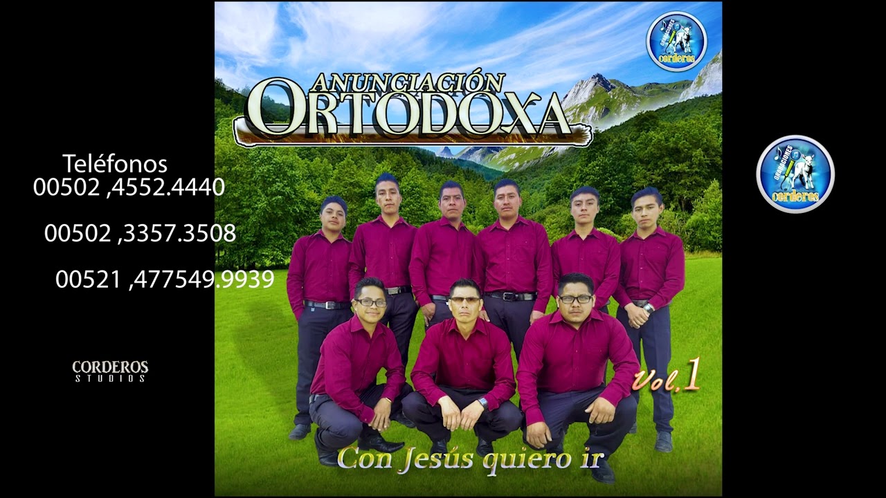 Anunciación ORTODOXIA. Con jesus Quiero Ir ALBUM DE 10 TEMAS MARIMBA Guatemala