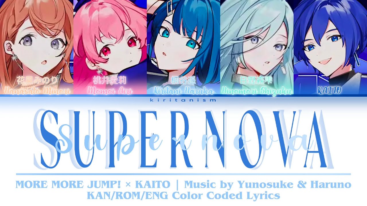 【FULL VER】 Supernova • MORE MORE JUMP! × KAITO • KAN/ROM/ENG Color Coded Lyrics