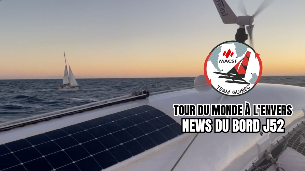Tour du monde à l'envers : news du bord J52