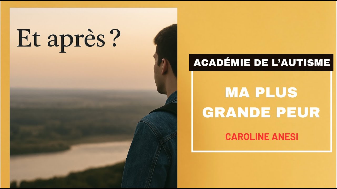 AUTISME : QUE DEVIENDRA MON ENFANT LORSQUE JE NE SERAI PLUS LÀ