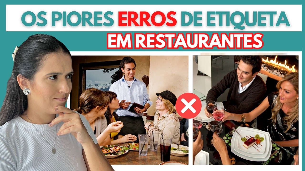 ERROS DE ETIQUETA que podem TE ENVERGONHAR EM RESTAURANTES