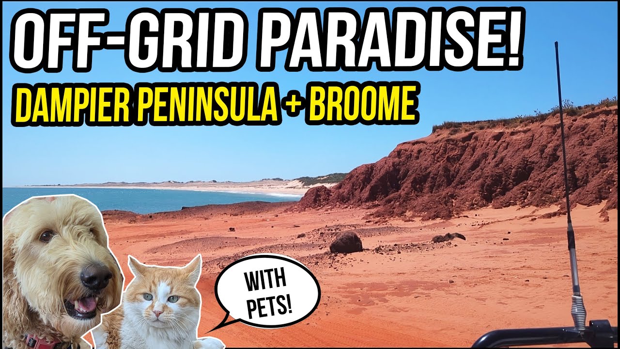 WA’s Most Insane Pet-Friendly Off-Grid Coastal Escape - Dampier Peninsula, Broome - Caravanning