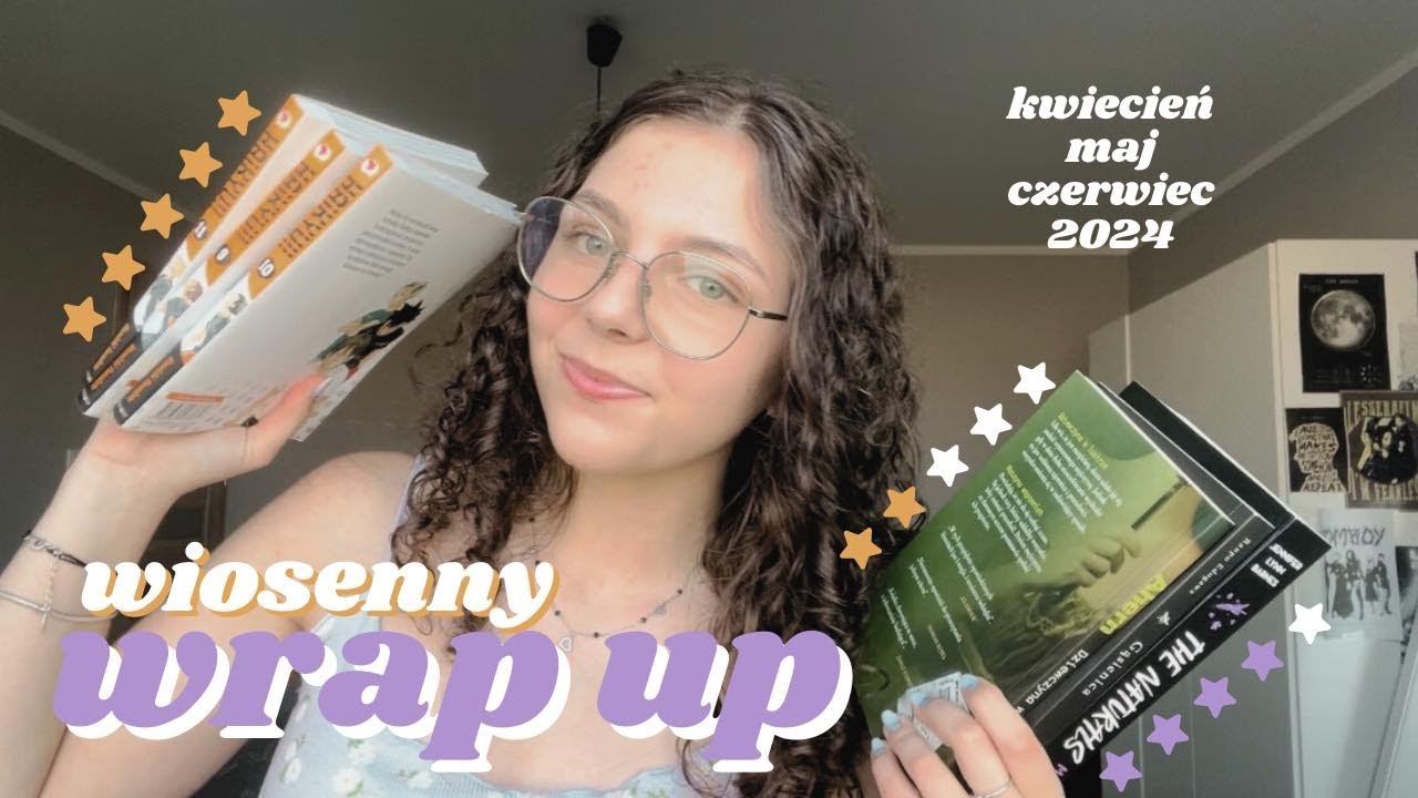 wiosenny wrap up 🌸 czytelnicze podsumowanie kwietnia, maja i czerwca