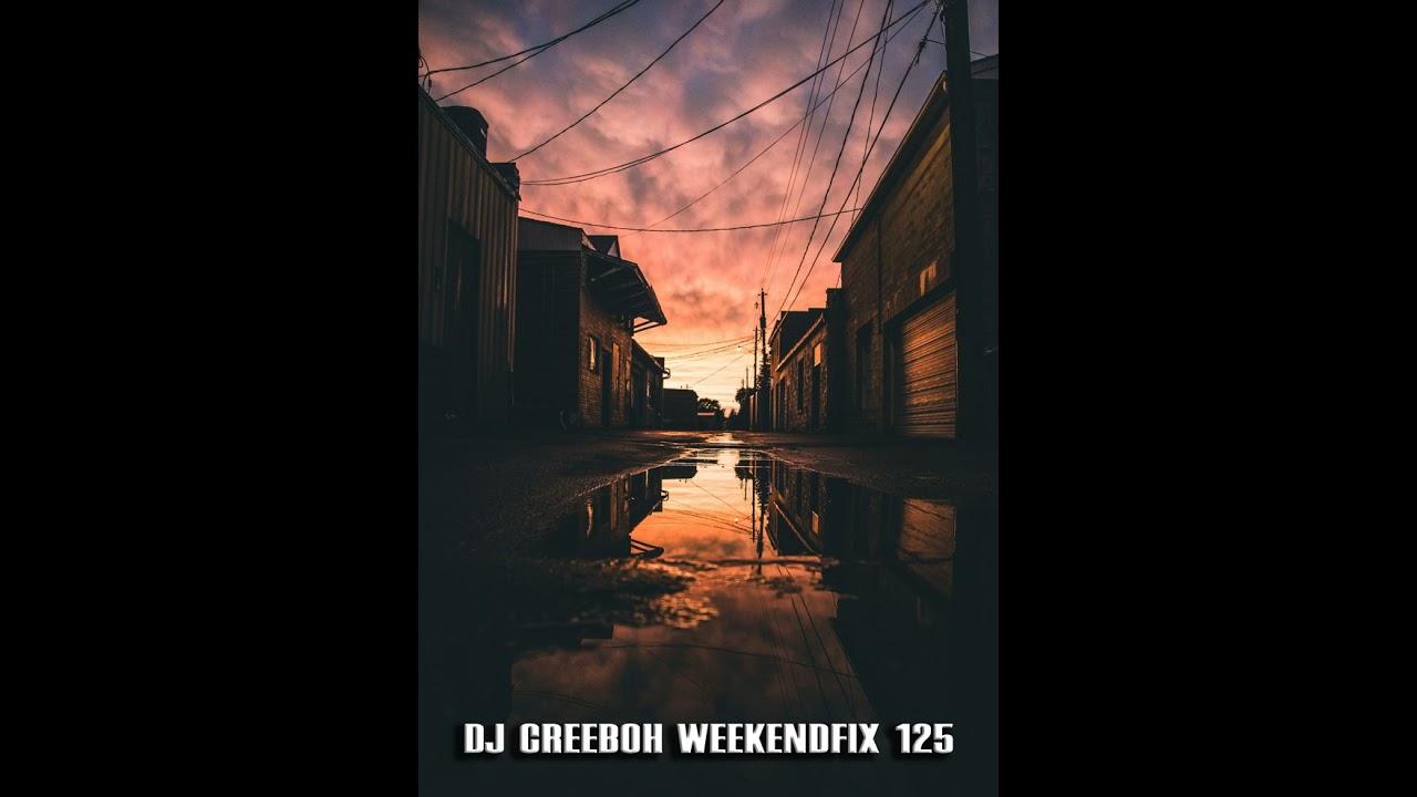 DJ Creeboh Weekend Fix