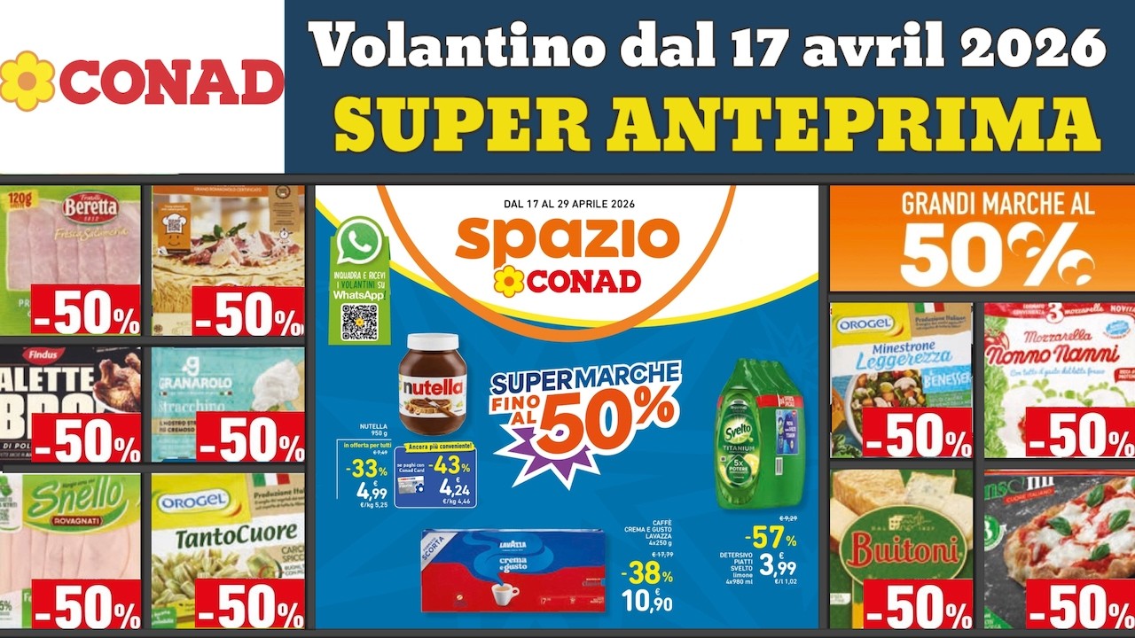 volantino CONAD dal 17 aprile 2026 ✅ #anteprima Sconti fino 50% 🔥 Offerte e promozioni