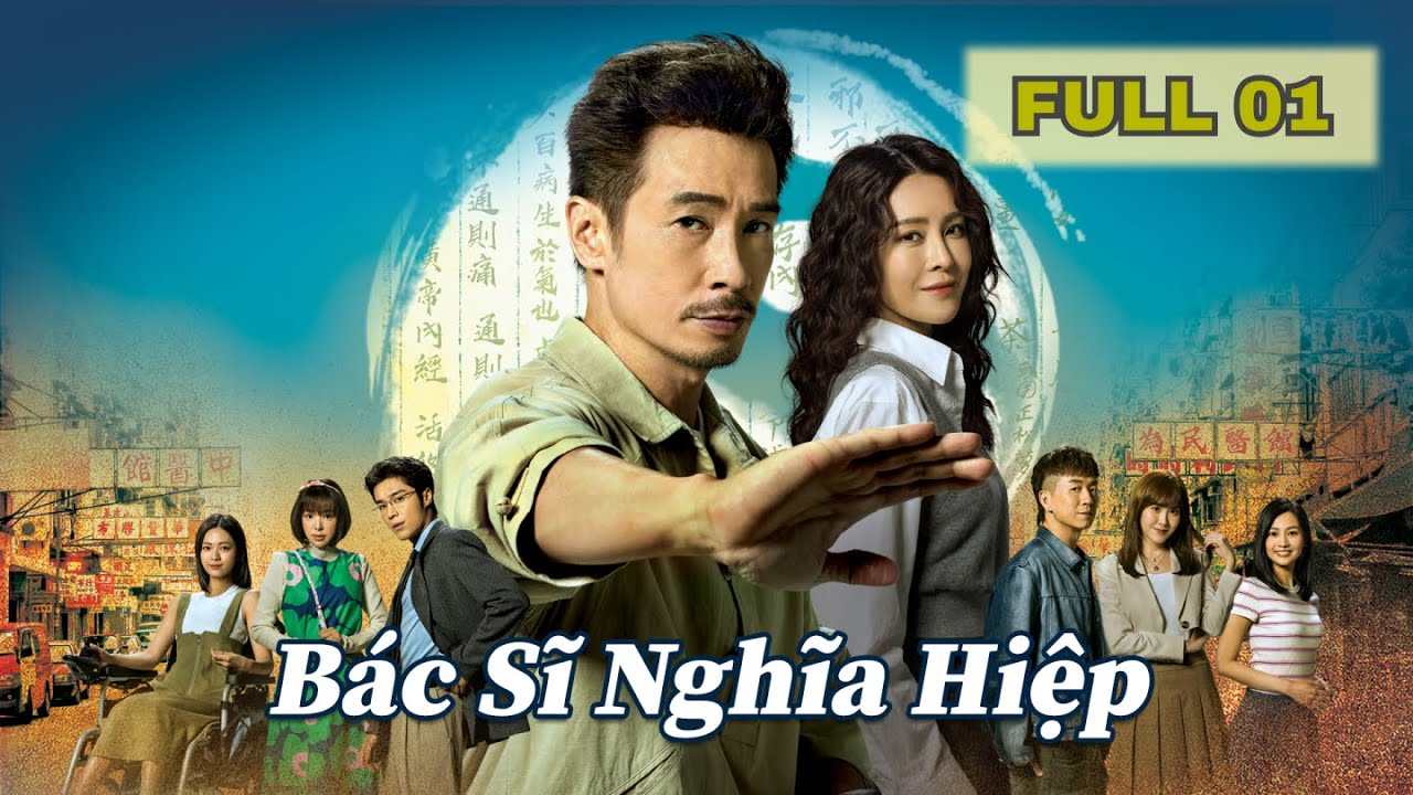 Bác Sĩ Nghĩa Hiệp - Tập 1(Lồng Tiếng) Trần Hào,Trương Hy Văn