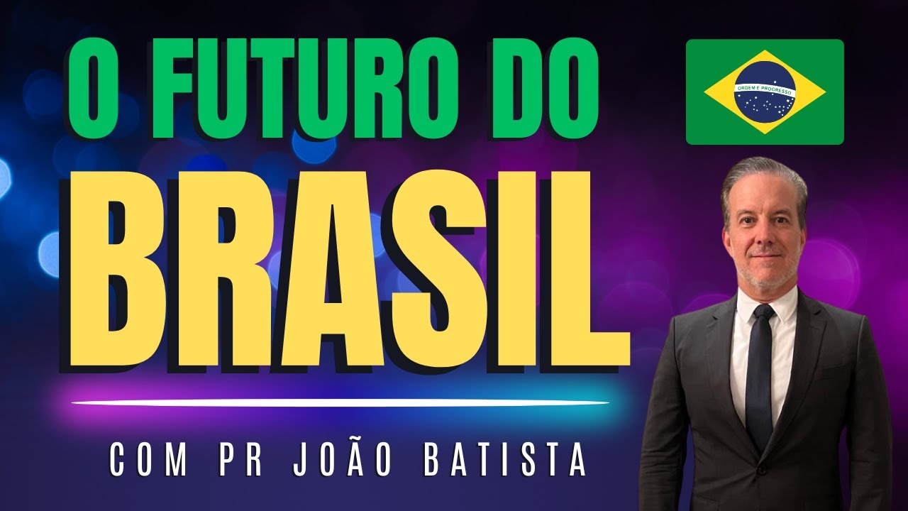 O futuro do Brasil  | Pr João Batista #futuro #brasil #igreja #política #jesus #podcast #viral