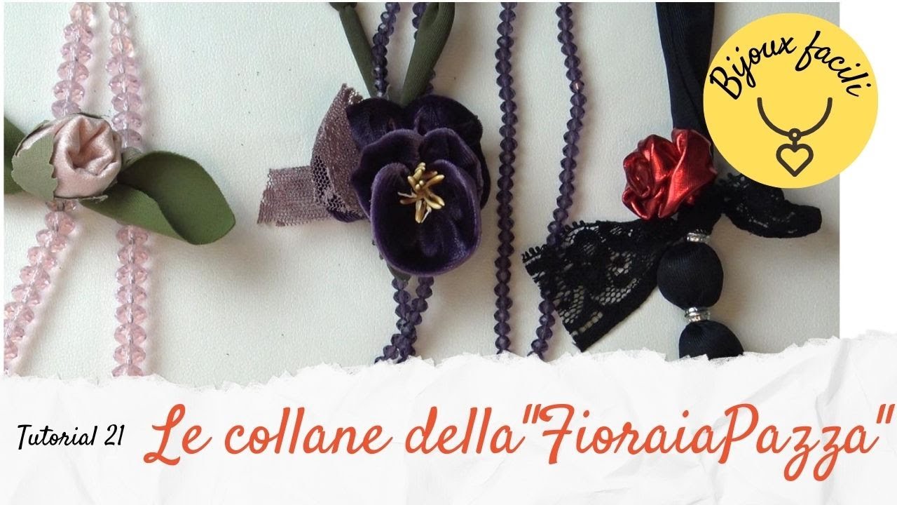 Bijoux facili: tutorial 21 - le collane della Fioraia Pazza