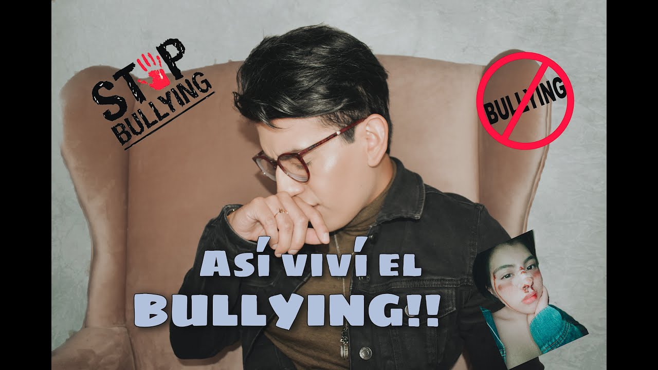 MI EXPERIENCIA CON EL BULLYING 😞💔😞💔||ANDY MI AMOR 💕 💕