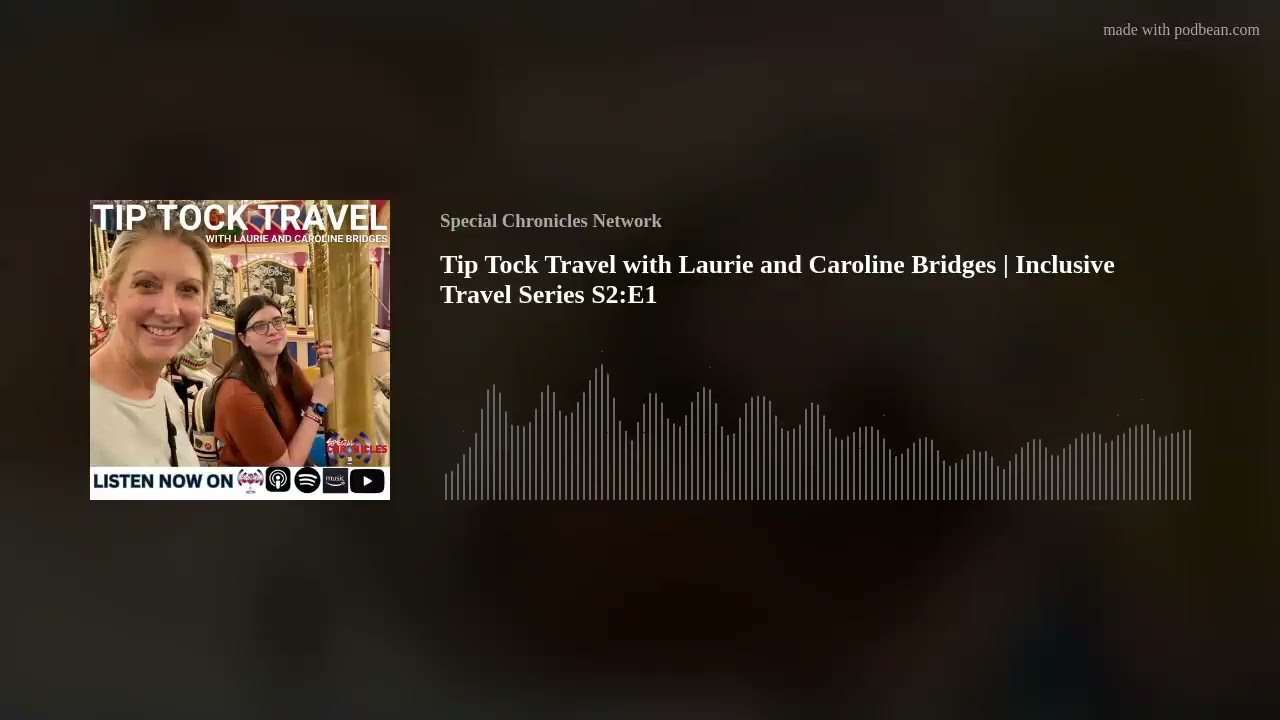 Tip Tock Travel with Laurie and Caroline Bridges | Inclusive Travel Series S2:E1
