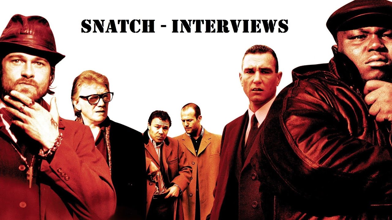 Snatch - interviews